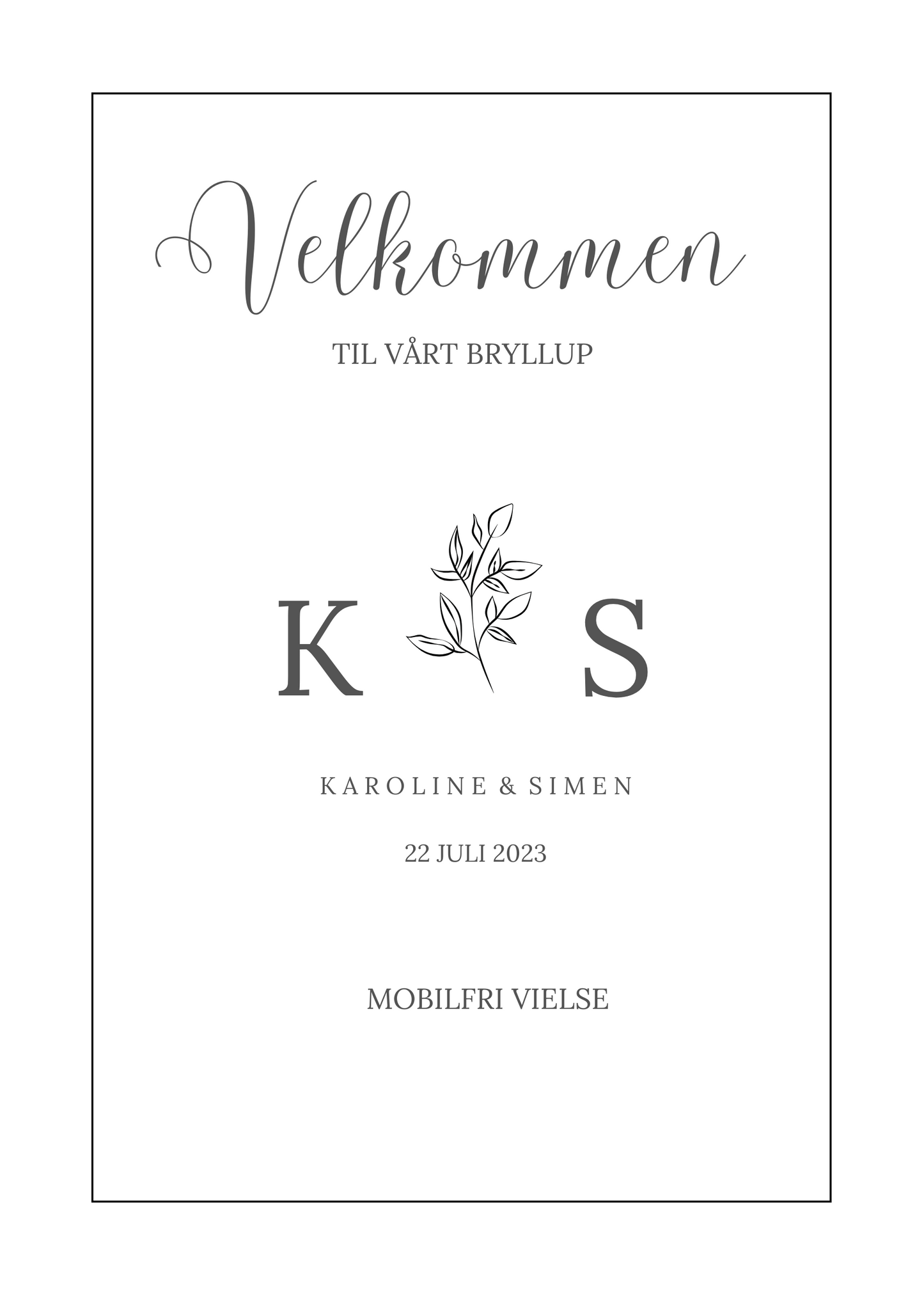 Velkomst skilt - Karoline